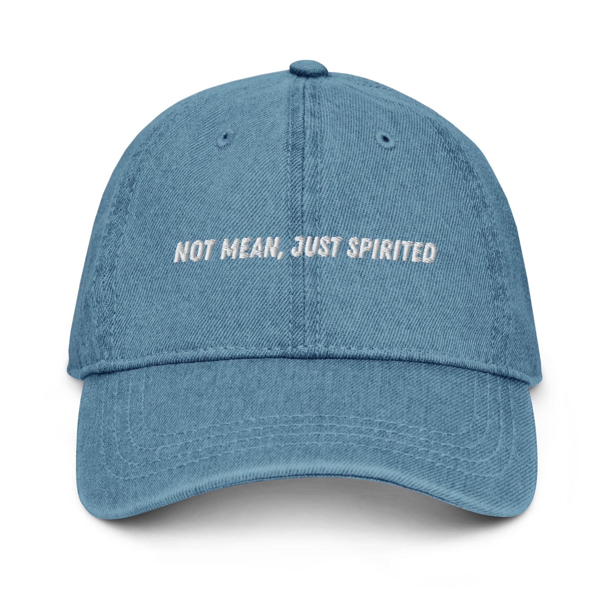 Not Mean, Just Spirited Denim Motto Hat