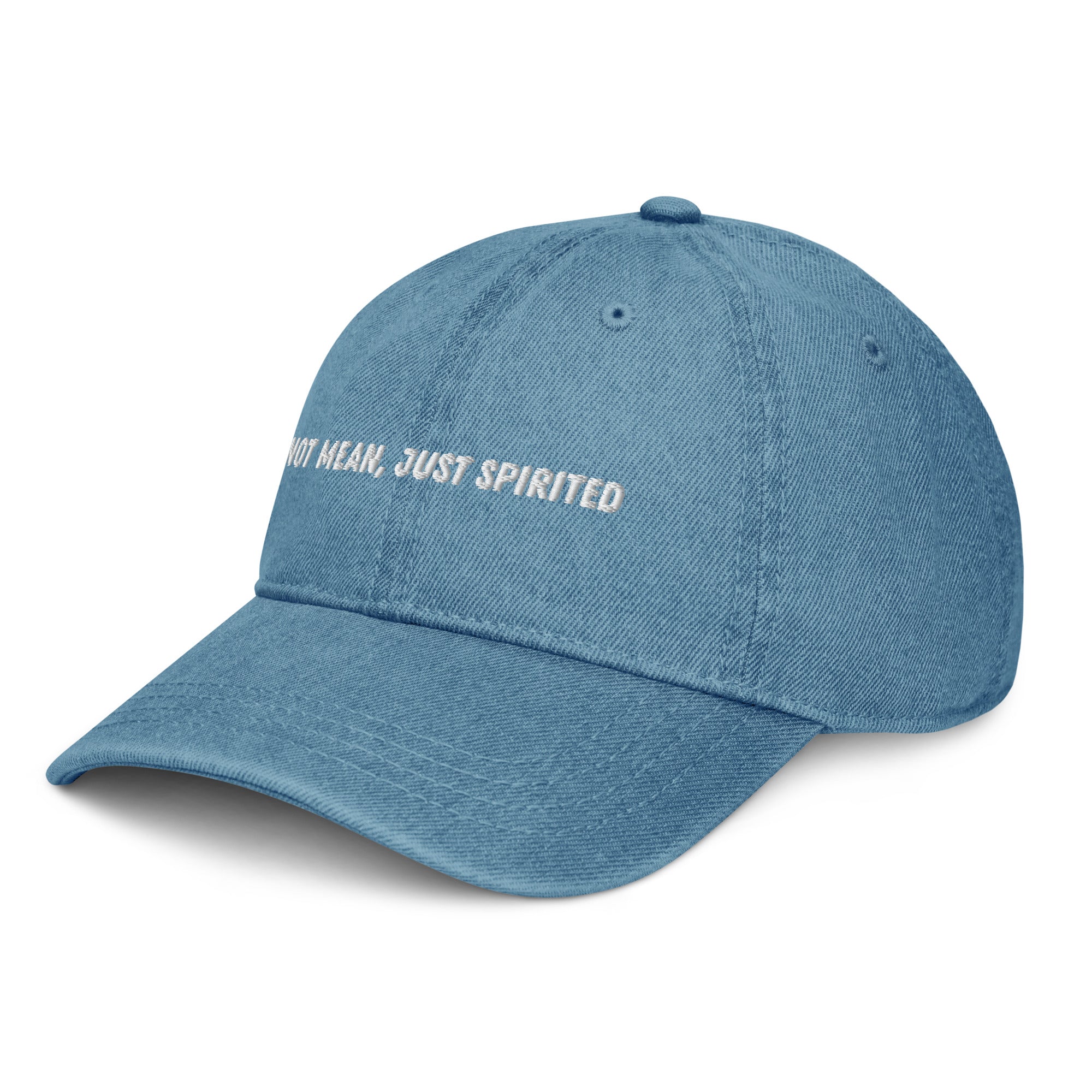 Not Mean, Just Spirited Denim Motto Hat