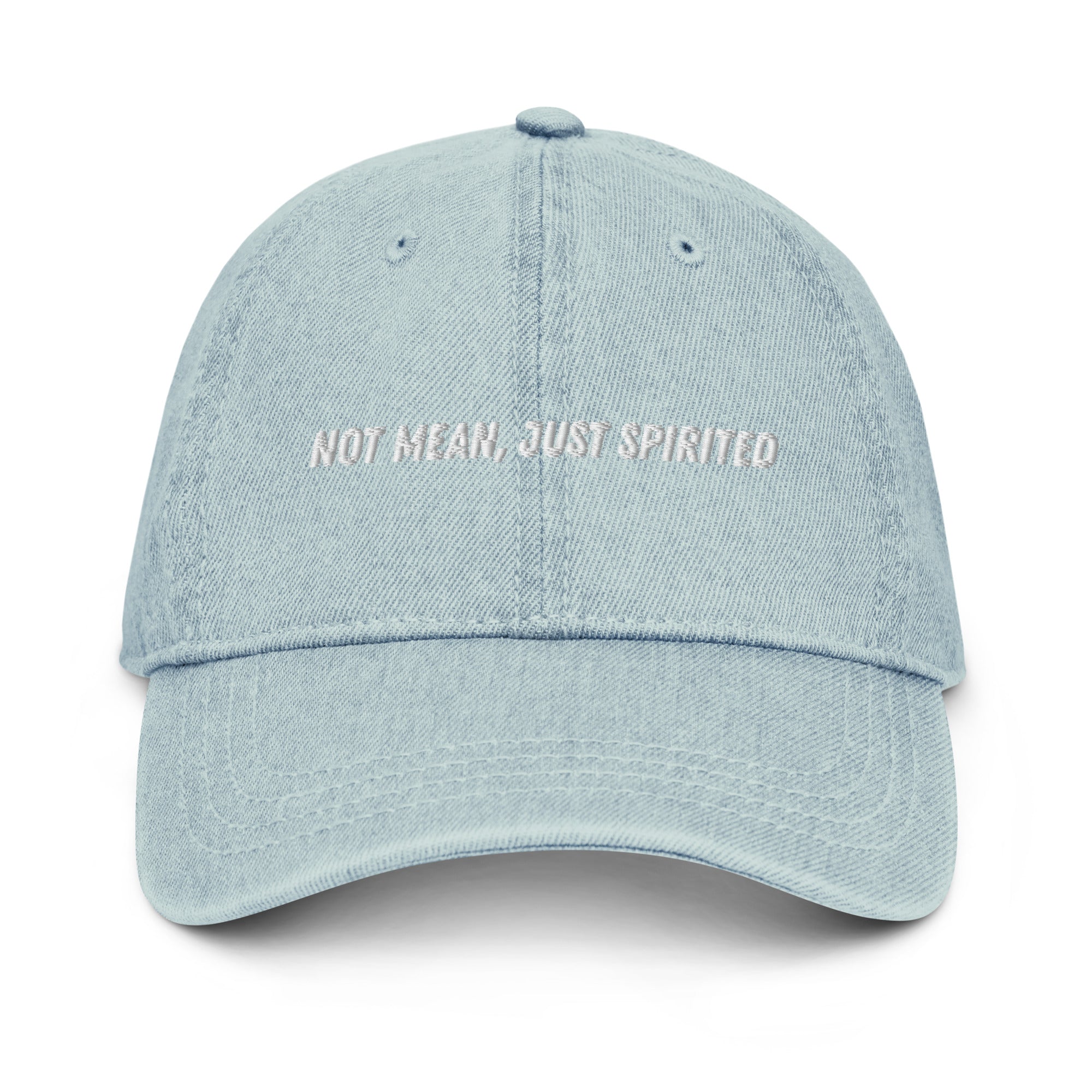 Not Mean, Just Spirited Denim Motto Hat