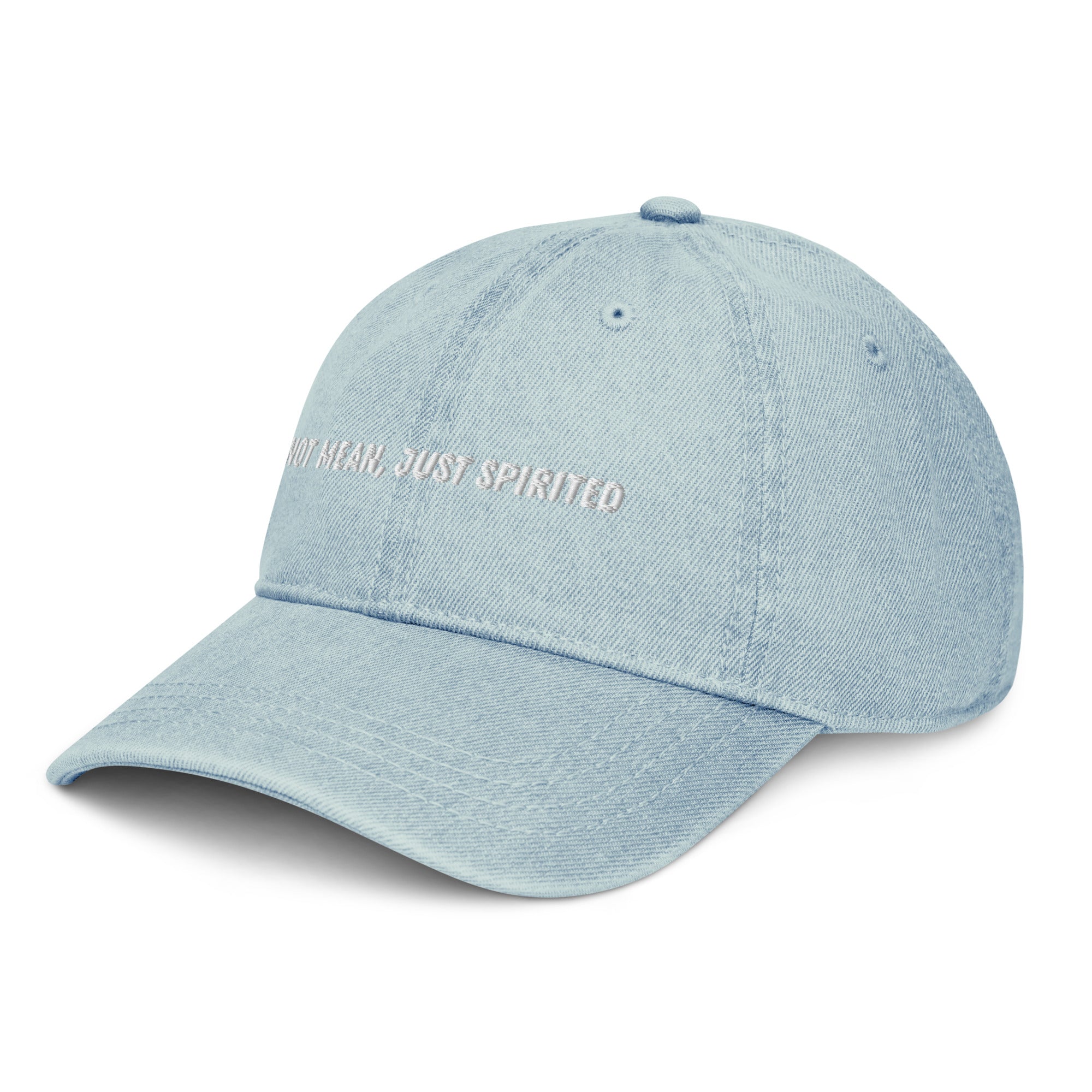 Not Mean, Just Spirited Denim Motto Hat