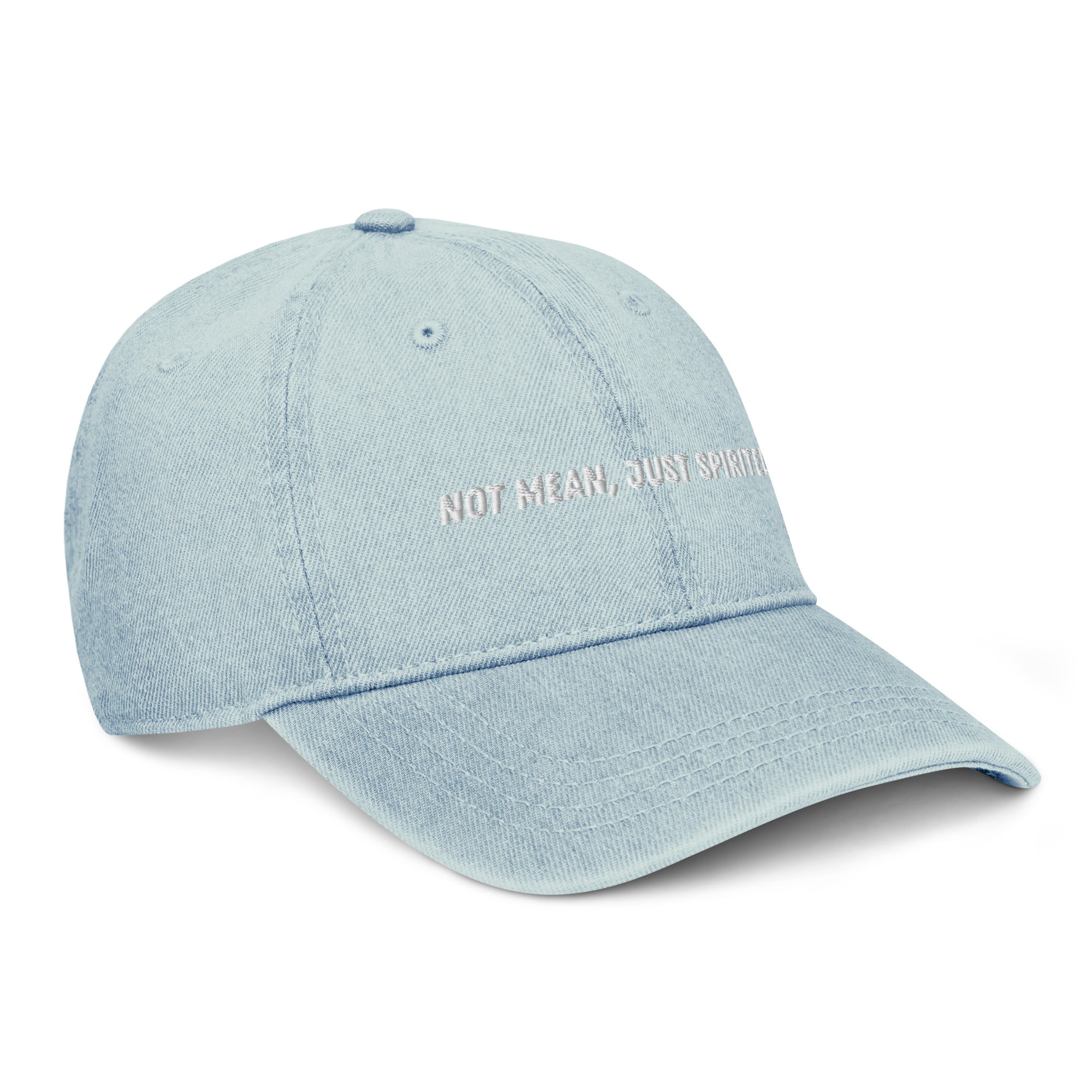 Not Mean, Just Spirited Denim Motto Hat